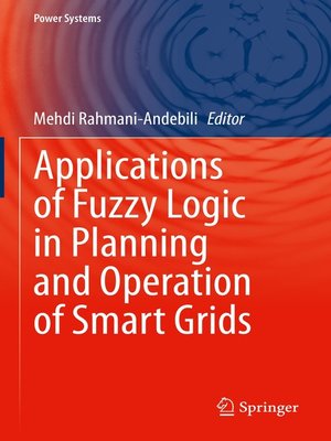 cover image of Applications of Fuzzy Logic in Planning and Operation of Smart Grids